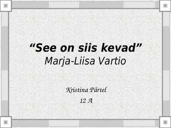 See on siis kevad - esitlus