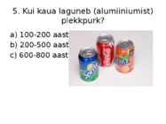 Keskkonna viktoriin #10