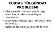 ÜLEKAALULISUS-TELEKA- JA ARVUTIHARJUMUSED ROOTSI KOOLIEALISTEL LASTEL JA NOORUKITEL #7