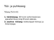 Töölepingu seadus- tööõigus #68