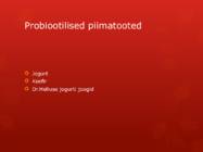 Funktsionaalne toit-probiootikumid #4