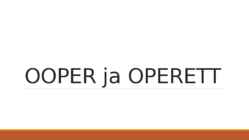 OOPER ja OPERETT