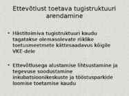 Ettevõtluspoliitika toetamiseks rakendatavad meetmed #6