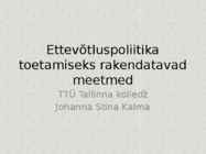 Ettevõtluspoliitika toetamiseks rakendatavad meetmed