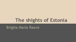 The shights of Estonia