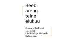 Beebi areng- teine elukuu