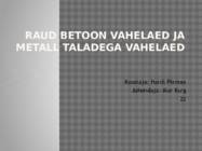 Raud betoon vahelaed ja metall taladega vahelaed