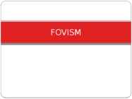 FOVISM - Kunstiajalugu 11 klass