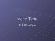 Vene Tartu