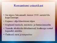 ROMANTISM --19-sajandi Euroopas valitsenud kirjanduse-muusika ja maalikunsti suund #2