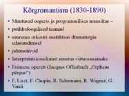 ROMANTISM --19-sajandi Euroopas valitsenud kirjanduse-muusika ja maalikunsti suund #12