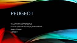 Peugeot Ajalugu-kuidas sai alguse Peugeot autode tootmine jne