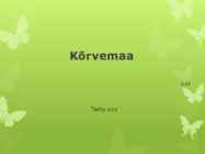 Kõrvemaa - maastikurajooni ülevaade