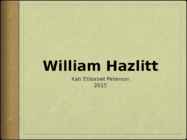 William Hazlitt