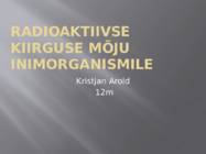 Radioaktiivse kiirguse mõju inimorganismile