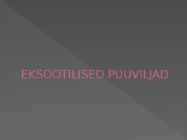 Eksootilised puuviljad