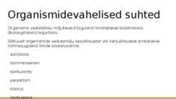 Organismidevahelised suhted #2