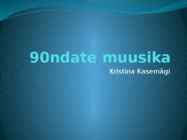 90ndate muusika