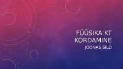 Füüsika KT-Liikumine-jõud