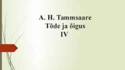 A H Tammsaare-Tõde ja õigus IV