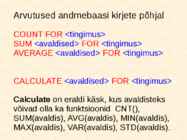 Andmebaaside struktuur-andmehalduskeskkonnad-tabelid-andmetüübid ja avaldised #24