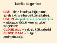 Andmebaaside struktuur-andmehalduskeskkonnad-tabelid-andmetüübid ja avaldised #26