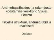 Andmebaaside struktuur-andmehalduskeskkonnad-tabelid-andmetüübid ja avaldised #4