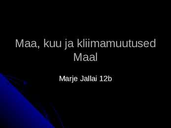 Maa-kuu ja kliimamuutused Maal