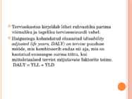 Eluviisist põhjustatud tervisekaotus-mida me teeme valesti ja miks- #5