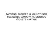 PATSIENDI ÕIGUSED JA KOHUSTUSED TUGINEDES EUROOPA PATSIENTIDE ÕIGUSTE HARTALE