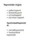 Tapeedi liigid ja nende erinevused ja töötehnoloogiad #2