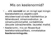 Kuidas ja millega on tagatud hool eesti keeles #2
