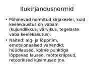Kuidas ja millega on tagatud hool eesti keeles #5