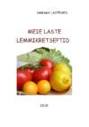 MEIE LASTE LEMMIKRETSEPTID
