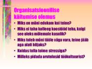 Organisatsiooniline käitumine #2