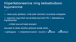 Hyperketonemia producing ketoacidosis #3