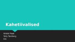 Kahetiivalised