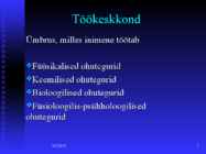 Töökeskkonna tervistkahjustavad tegurid #2