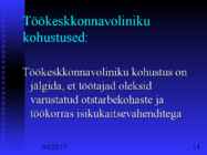 Töökeskkonna tervistkahjustavad tegurid #14