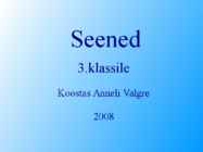 Seened