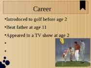 Child prodigy - Tiger Woods #3