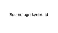 Soome-ugri keelkond esitlus eesti keeles