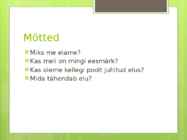 Mis on elu mõte #2