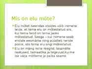 Mis on elu mõte #8