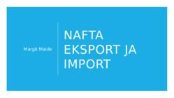 Nafta eksport ja import