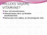 Vitamiini puudustest tulenevad ohud ja nende vältimine #3