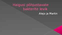 Haigusi põhjustavate bakterite levik