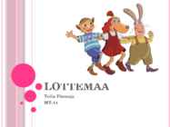 Lühikokkuvõte Lottemaast