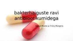 Bakterhaiguste ravi antibiootikumidega
