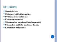 OPTOMETRISTI NÕUANDED KLIENDILE #2